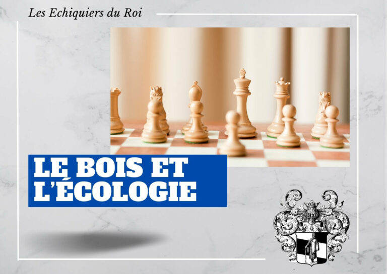 Puisten shakkilautojen ekologiset edut – Les Échiquiers du Roi -yrityksen kestävä valinta